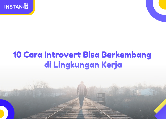 10 Cara Introvert Bisa Berkembang di Lingkungan Kerja