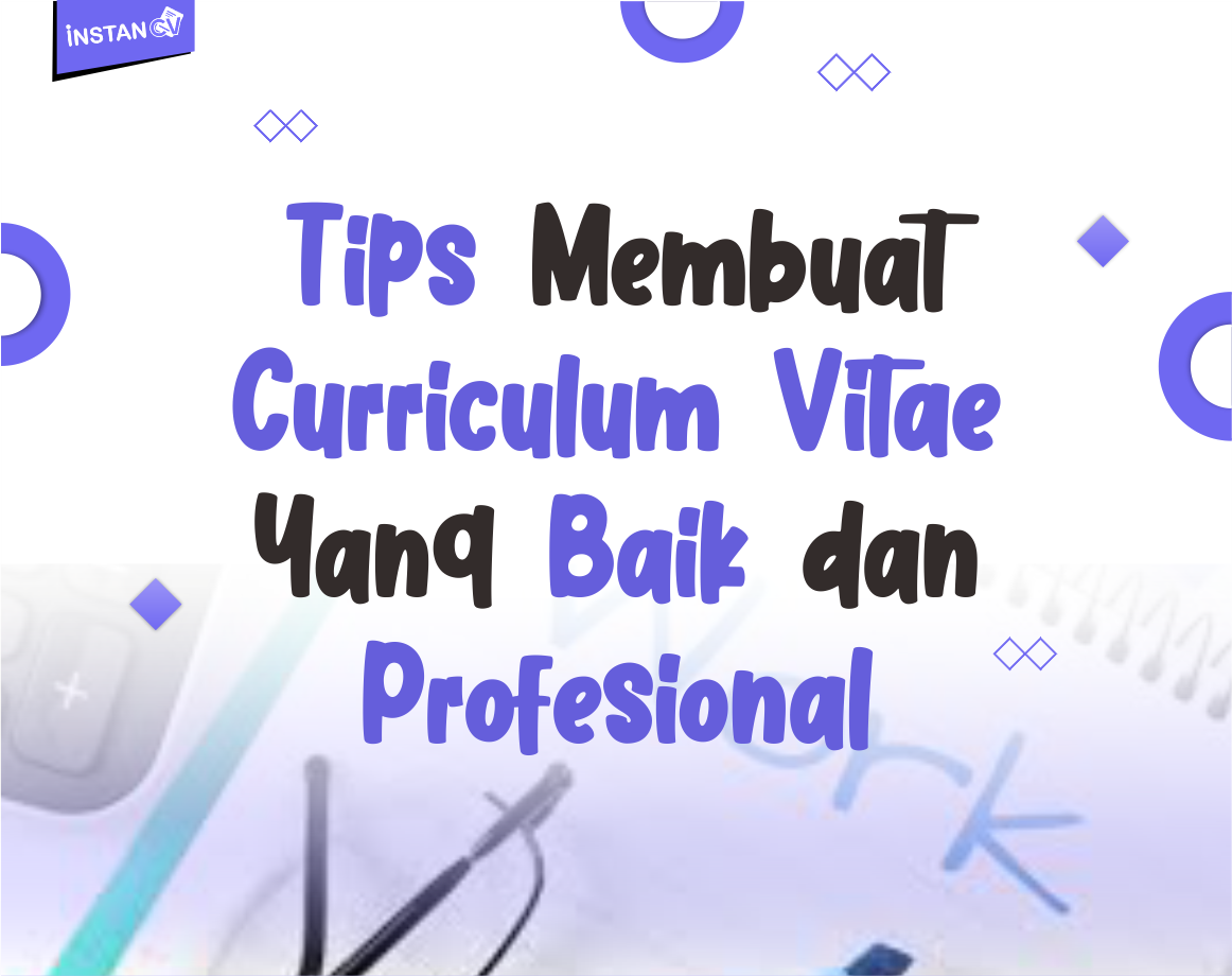 Tips Membuat Curriculum Vitae yang Baik dan Profesional