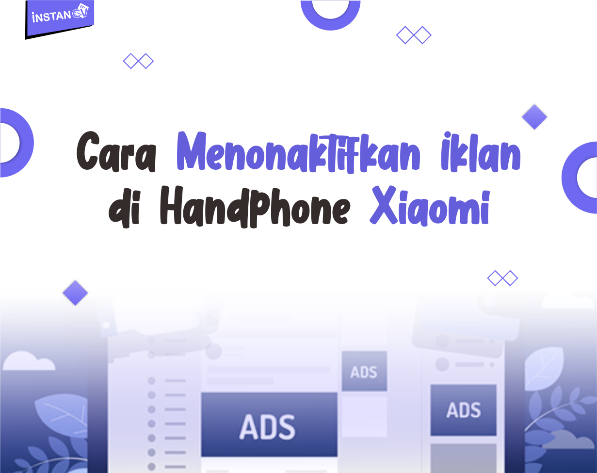 Beberapa Cara Menonaktifkan Iklan di Handphone Xiaomi