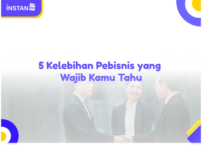 5 Kelebihan Pebisnis yang Wajib Kamu Tahu