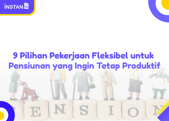 9 Pilihan Pekerjaan Fleksibel untuk Pensiunan yang Ingin Tetap Produktif