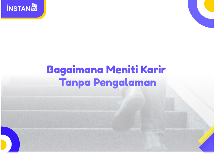 Bagaimana Meniti Karir Tanpa Pengalaman