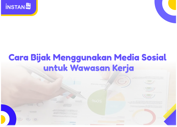 Cara Bijak Menggunakan Media Sosial untuk Wawasan Kerja