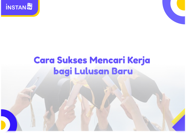 Cara Sukses Mencari Kerja bagi Lulusan Baru