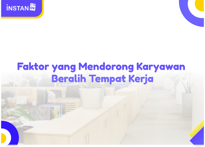 Faktor yang Mendorong Karyawan Beralih Tempat Kerja