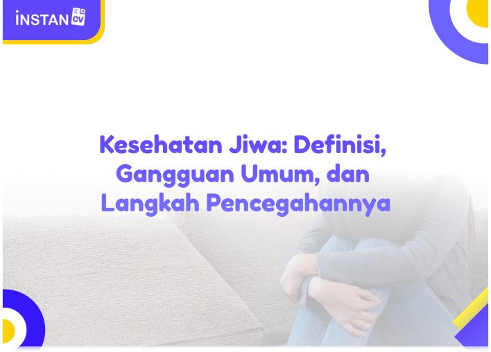 Kesehatan Jiwa: Definisi, Gangguan Umum, dan Langkah Pencegahannya