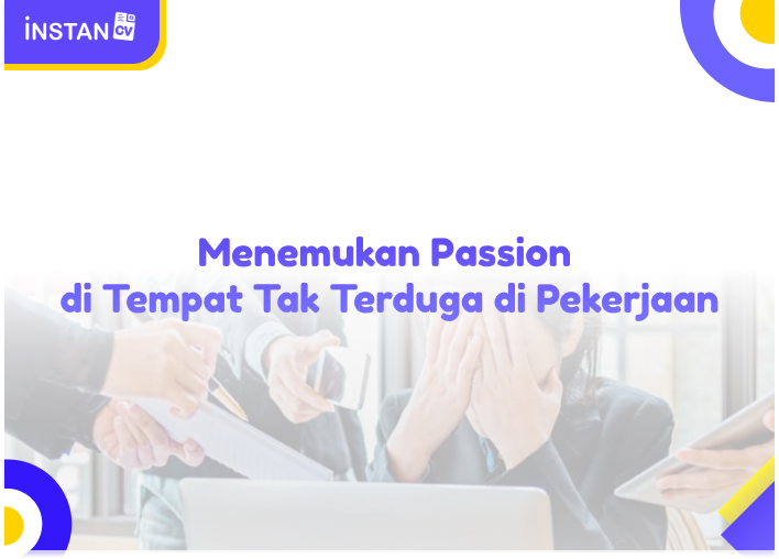 Menemukan Passion di Tempat Tak Terduga di Pekerjaan