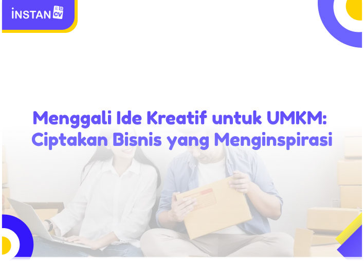 Menggali Ide Kreatif untuk UMKM: Ciptakan Bisnis yang Menginspirasi