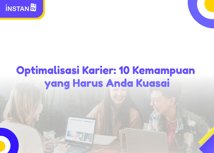 Optimalisasi Karier: 10 Kemampuan yang Harus Anda Kuasai