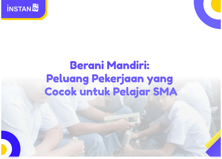 Berani Mandiri: Peluang Pekerjaan yang Cocok untuk Pelajar SMA