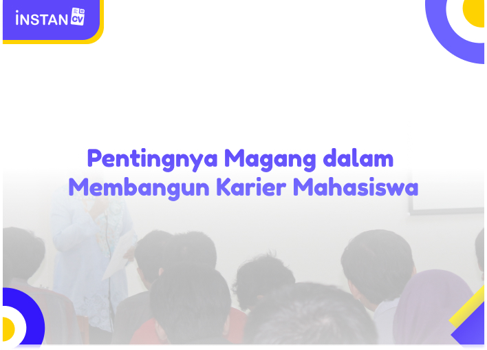 Pentingnya Magang dalam Membangun Karier Mahasiswa