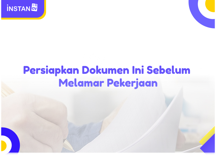 Persiapkan Dokumen Ini Sebelum Melamar Pekerjaan