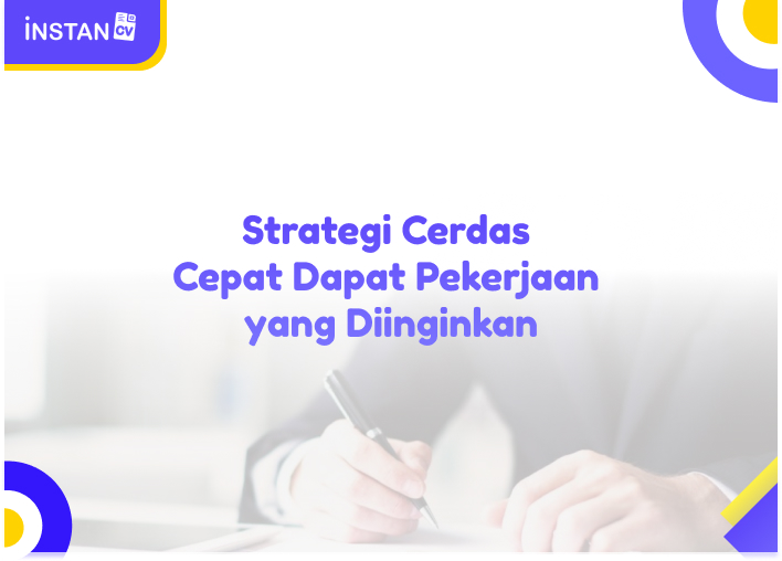 Strategi Cerdas Cepat Dapat Pekerjaan yang Diinginkan