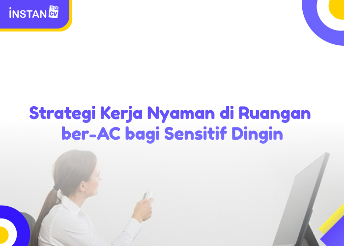 Strategi Kerja Nyaman di Ruangan ber-AC bagi Sensitif Dingin