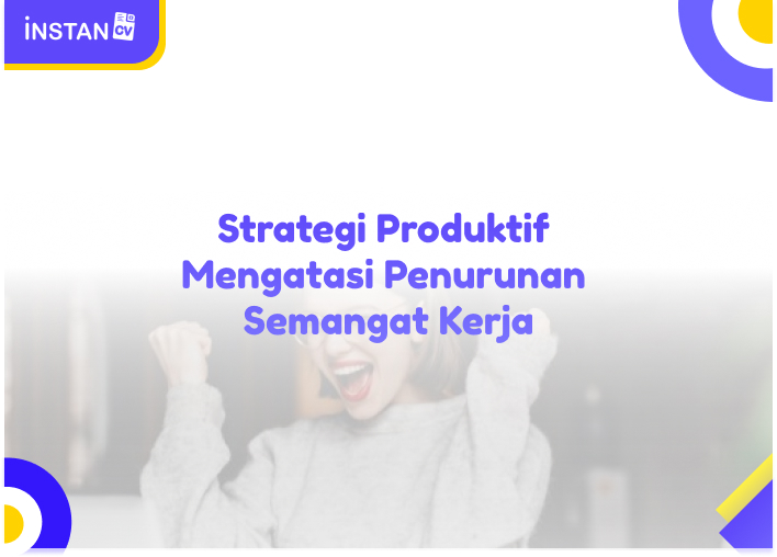 Strategi Produktif Mengatasi Penurunan Semangat Kerja