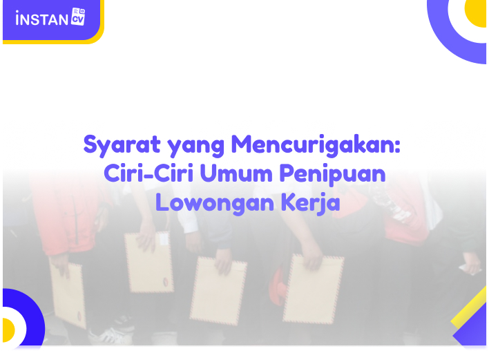 Syarat yang Mencurigakan: Ciri-Ciri Umum Penipuan Lowongan Kerja