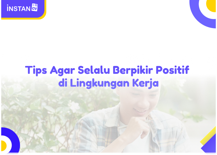 Tips Agar Selalu Berpikir Positif di Lingkungan Kerja