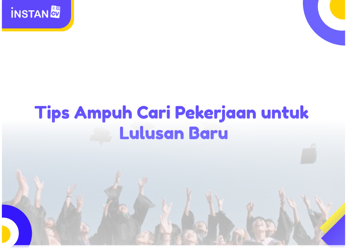 Tips Ampuh Cari Pekerjaan untuk Lulusan Baru