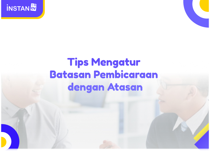 Tips Mengatur Batasan Pembicaraan dengan Atasan