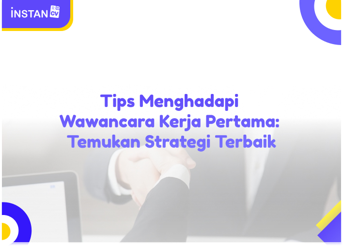 Tips Menghadapi Wawancara Kerja Pertama: Temukan Strategi Terbaik