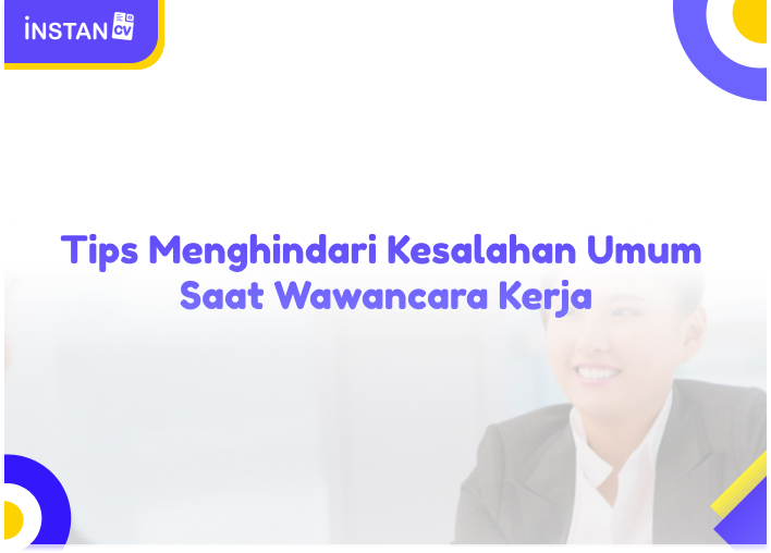 Tips Menghindari Kesalahan Umum Saat Wawancara Kerja