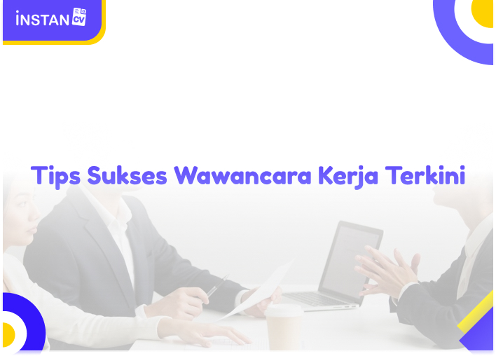 Tips Sukses Wawancara Kerja Terkini